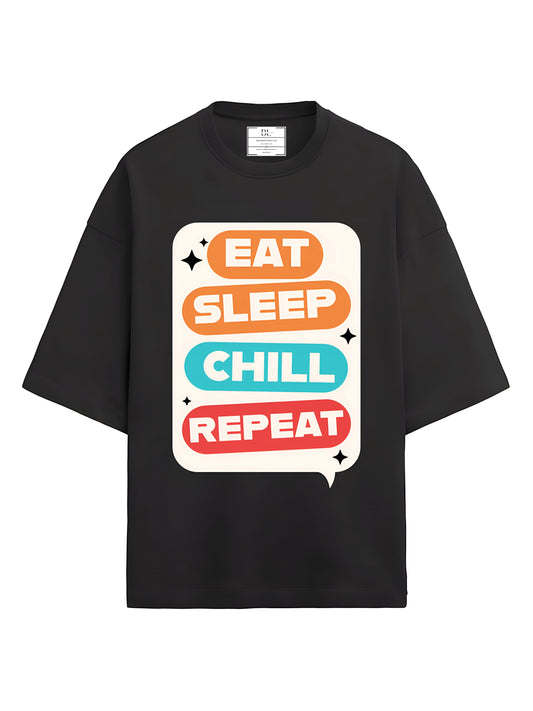 EAT SLEEP CHILL OVERSIZED UNISEX T-SHIRT