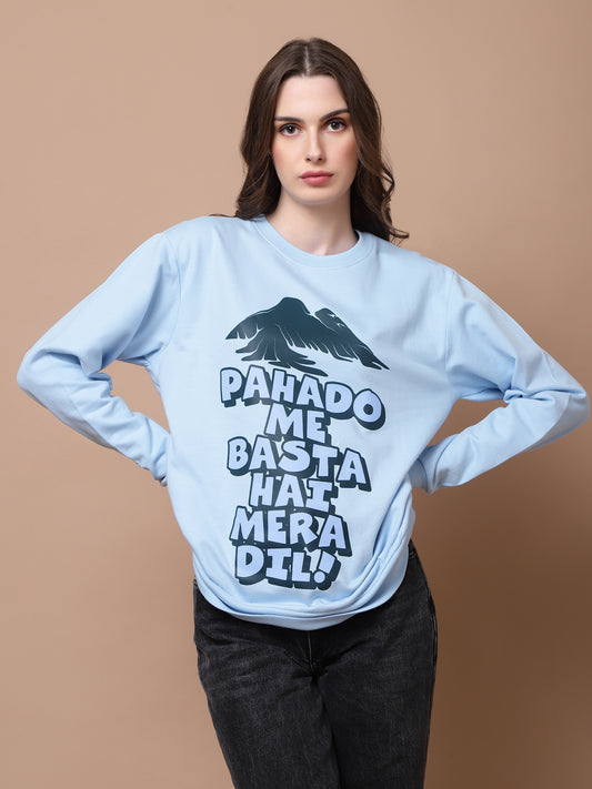 PAHADO ME BASTA HAI MERA DIL SWEATSHIRT